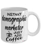 Funny Demographic Marketer Mug Instant Demographic Marketer Just Add Coffee Cup White