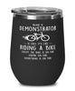 Funny Demonstrator Wine Glass Being A Demonstrator Is Easy It's Like Riding A Bike Except 12oz Stainless Steel Black
