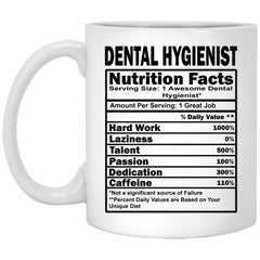 Funny Dental Hygienist Mug Dental Hygienist Nutrition Facts Coffee Cup 11oz White XP8434