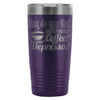 Funny Depresso Insulated Coffee Travel Mug 20oz Stainless Steel Tumbler