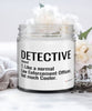 Funny Detective Candle Like A Normal Law Enforcement Officer But Much Cooler 9oz Vanilla Scented Candles Soy Wax