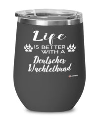 Funny Deutscher Wachtelhund Dog Wine Glass Life Is Better With A Deutscher Wachtelhund 12oz Stainless Steel