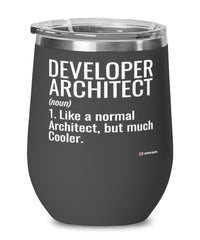 Funny Developer Architect Wine Glass Like A Normal Architect But Much Cooler 12oz Stainless Steel Black