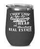 Funny Developer Wine Glass I May Look Like I'm Listening But In My Head I'm Developing Real Estate 12oz Stainless Steel Black