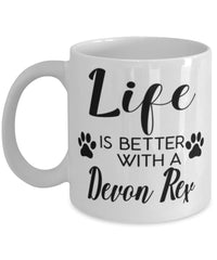 Funny Devon Rex Cat Mug Life Is Better With A Devon Rex Coffee Cup 11oz 15oz White