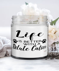 Funny Dilute Calico Cat Candle Life Is Better With A Dilute Calico 9oz Vanilla Scented Candles Soy Wax