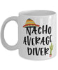 Funny Diver Mug Nacho Average Diver Coffee Mug 11oz White