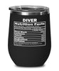 Funny Diver Nutritional Facts Wine Glass 12oz Stainless Steel