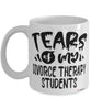 Funny Divorce Therapy Professor Teacher Mug Tears Of My Divorce Therapy Students Coffee Cup White