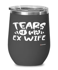 Funny Divorce Wine Glass Tears Of My Ex Wife 12oz Stainless Steel Black