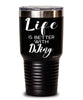 Funny DJ Tumbler Life Is Better With Djing 30oz Stainless Steel Black