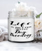 Funny Dog Breeder Candle Life Is Better With Dog Breeding 9oz Vanilla Scented Candles Soy Wax