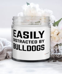 Funny Dog Candle Easily Distracted By Bulldogs 9oz Vanilla Scented Candles Soy Wax