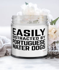 Funny Dog Candle Easily Distracted By Portuguese Water Dogs 9oz Vanilla Scented Candles Soy Wax