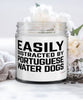 Funny Dog Candle Easily Distracted By Portuguese Water Dogs 9oz Vanilla Scented Candles Soy Wax