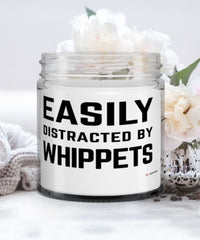 Funny Dog Candle Easily Distracted By Whippets 9oz Vanilla Scented Candles Soy Wax