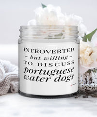 Funny Dog Candle Introverted But Willing To Discuss Portuguese Water Dogs 9oz Vanilla Scented Candles Soy Wax