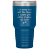 Funny Dog Cat Mom Dad Tumbler Im Sorry I Kissed You After Licking My Butt Laser Etched 30oz Stainless Steel Tumbler