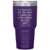 Funny Dog Cat Mom Dad Tumbler Im Sorry I Kissed You After Licking My Butt Laser Etched 30oz Stainless Steel Tumbler
