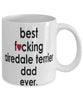 Funny Dog Mug B3st F-cking Airedale Terrier Dad Ever Coffee Mug White