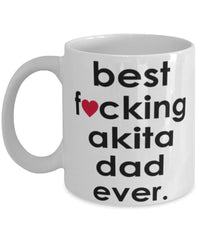 Funny Dog Mug B3st F-cking Akita Dad Ever Coffee Mug White