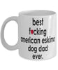 Funny Dog Mug B3st F-cking American Eskimo Dog Dad Ever Coffee Mug White