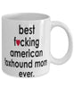 Funny Dog Mug B3st F-cking American Foxhound Mom Ever Coffee Mug White