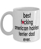 Funny Dog Mug B3st F-cking American Hairless Terrier Dad Ever Coffee Mug White