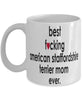 Funny Dog Mug B3st F-cking American Staffordshire Terrier Mom Ever Coffee Mug White