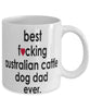 Funny Dog Mug B3st F-cking Australian Cattle Dog Dad Ever Coffee Mug White