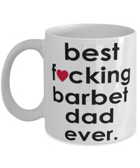 Funny Dog Mug B3st F-cking Barbet Dad Ever Coffee Mug White