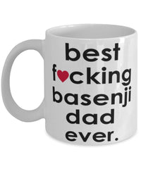 Funny Dog Mug B3st F-cking Basenji Dad Ever Coffee Mug White