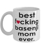 Funny Dog Mug B3st F-cking Basenji Mom Ever Coffee Mug White