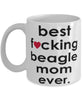 Funny Dog Mug B3st F-cking Beagle Mom Ever Coffee Mug White
