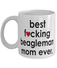 Funny Dog Mug B3st F-cking Beagleman Mom Ever Coffee Cup White