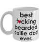 Funny Dog Mug B3st F-cking Bearded Collie Dad Ever Coffee Mug White