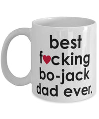 Funny Dog Mug B3st F-cking Bo-Jack Dad Ever Coffee Cup White