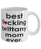 Funny Dog Mug B3st F-cking Brittany Mom Ever Coffee Mug White