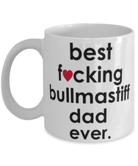 Funny Dog Mug B3st F-cking Bullmastiff Dad Ever Coffee Mug White