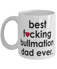 Funny Dog Mug B3st F-cking Bullmation Dad Ever Coffee Cup White