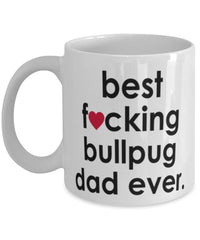 Funny Dog Mug B3st F-cking Bullpug Dad Ever Coffee Cup White