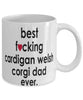 Funny Dog Mug B3st F-cking Cardigan Welsh Corgi Dad Ever Coffee Mug White