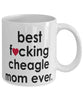 Funny Dog Mug B3st F-cking Cheagle Mom Ever Coffee Cup White