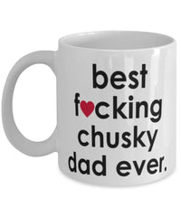 Funny Dog Mug B3st F-cking Chusky Dad Ever Coffee Cup White