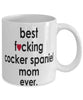 Funny Dog Mug B3st F-cking Cocker Spaniel Mom Ever Coffee Mug White