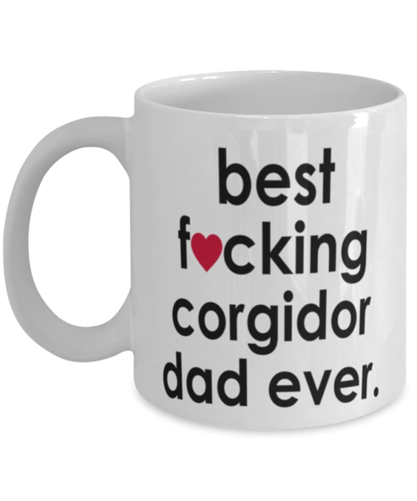 Funny Dog Mug B3st F-cking Corgidor Dad Ever Coffee Cup White