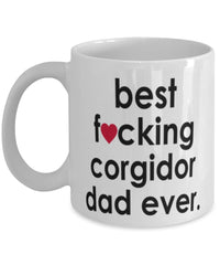 Funny Dog Mug B3st F-cking Corgidor Dad Ever Coffee Cup White