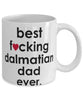 Funny Dog Mug B3st F-cking Dalmatian Dad Ever Coffee Mug White