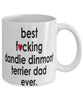 Funny Dog Mug B3st F-cking Dandie Dinmont Terrier Dad Ever Coffee Mug White