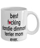 Funny Dog Mug B3st F-cking Dandie Dinmont Terrier Mom Ever Coffee Mug White